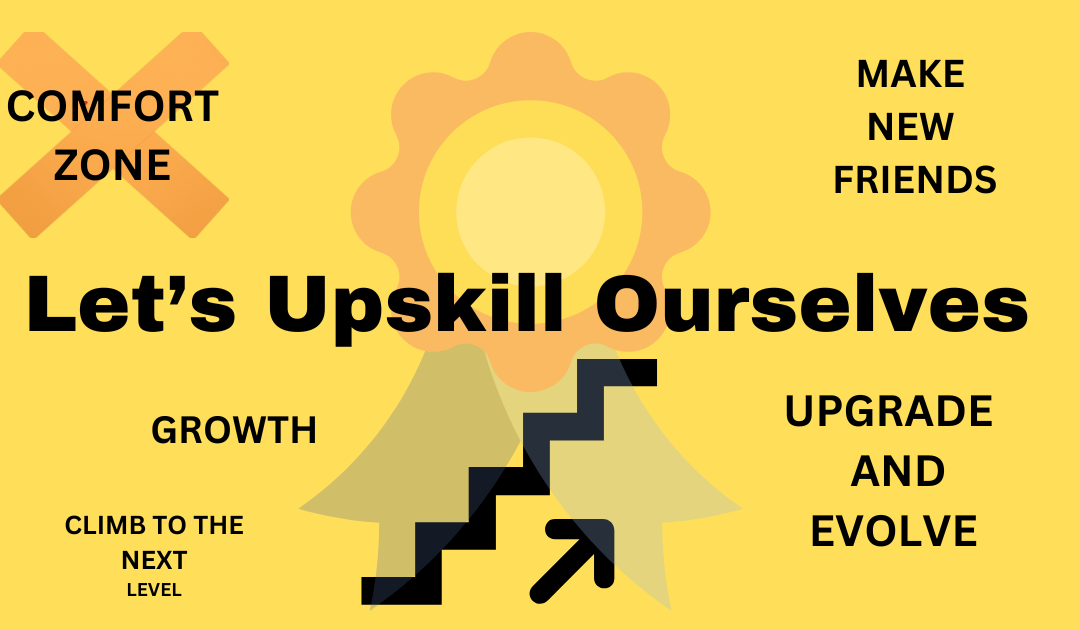 We should upskill ourselves